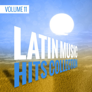 อัลบัม Latin Music Hits Collection (Volume 11) ศิลปิน Varios Artistas