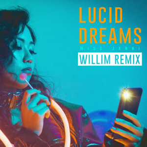 MISS JANNI的專輯Lucid Dreams (Willim Remix)