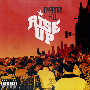 Cypress Hill的專輯Rise Up (Explicit)