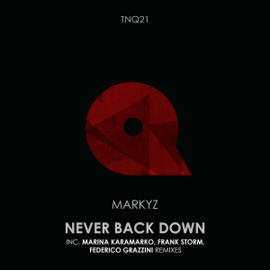 ดาวน์โหลดและฟังเพลง Never Back Down (Frank Storm Remix) พร้อมเนื้อเพลงจาก Markyz