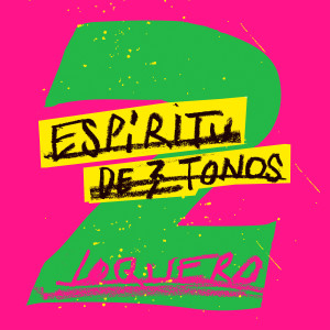 อัลบัม Espíritu de 3 tonos, Pt. 2 (Explicit) ศิลปิน Loquero
