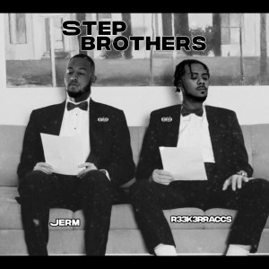 Album STEP BROTHERS (Explicit) from Jerm