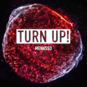 ดาวน์โหลดและฟังเพลง Turn Up! พร้อมเนื้อเพลงจาก Menasso