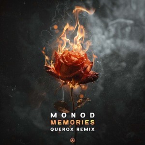 Listen to Memories (Querox Remix) song with lyrics from Monod