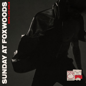 อัลบัม SUNDAY AT FOXWOODS (Explicit) ศิลปิน Boys Like Girls