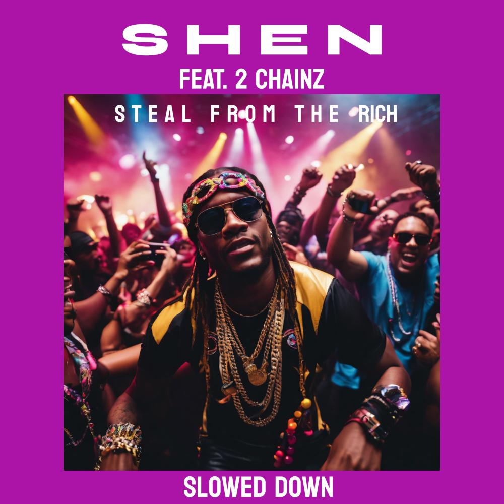 Steal From The Rich (feat. 2 Chainz) (Slowed Down|Explicit)
