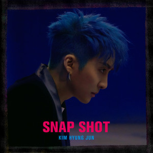 收聽金亨俊的SNAP SHOT (Instrumental)歌詞歌曲