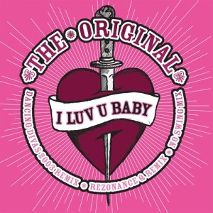 ดาวน์โหลดและฟังเพลง I Luv U Baby (Mat Bradshaw Remix) พร้อมเนื้อเพลงจาก The Original