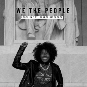 Listen to We the People (Explicit) song with lyrics from Rebel Rae
