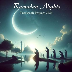 Ramadan Nights – Taraweeh Prayers 2024 dari Mindfullness Meditation World