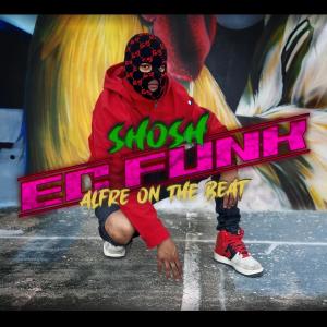อัลบัม EC FUNK (feat. Alfre On The Beat) [Explicit] ศิลปิน SHOSH