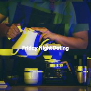Ambient Jazz Lounge的專輯Friday Night Dating