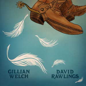 อัลบัม When A Cowboy Trades His Spurs For Wings ศิลปิน David Rawlings