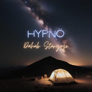 收聽Hypno的Dahab Stargaze (Remastered)歌詞歌曲