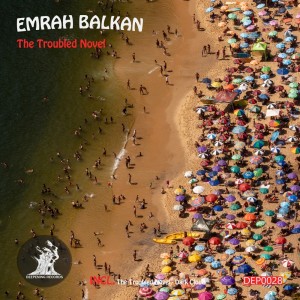 Listen to The Troubled Novel (Original Mix) song with lyrics from Emrah Balkan