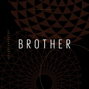 ดาวน์โหลดและฟังเพลง Brother พร้อมเนื้อเพลงจาก Grand Tapestry
