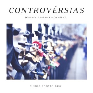 收聽Sonekka的Controvérsias歌詞歌曲