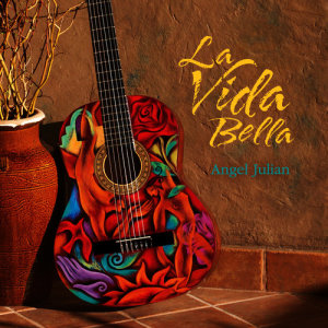Angel Julian的專輯La Vida Bella