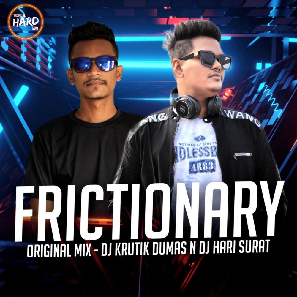 Frictionary (Dj Krutik Dumas|Tropical Hard EDM)