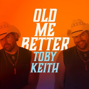 อัลบัม Old Me Better ศิลปิน Toby Keith