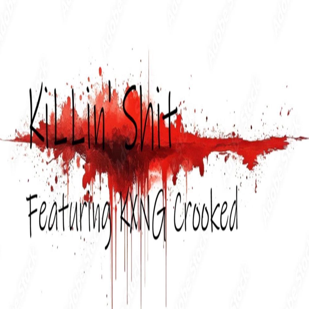 KiLLin' Shit (feat. Crooked i) (Remix|Explicit)