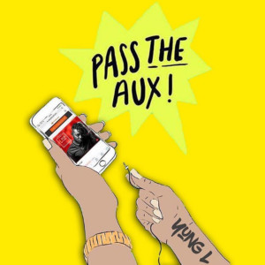 Listen to Pass the Aux song with lyrics from Yaadman fka Yung L