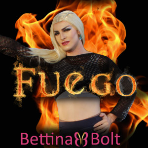 ดาวน์โหลดและฟังเพลง Fuego พร้อมเนื้อเพลงจาก Bettina Bolt