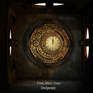ดาวน์โหลดและฟังเพลง Time After Time พร้อมเนื้อเพลงจาก Owlpemy