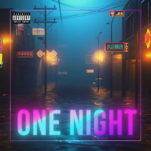 收聽CDGuntee的One Night (Explicit)歌詞歌曲