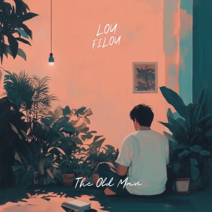 Listen to The Old Man song with lyrics from Lou Filou