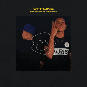 收聽Brayan Gt的Offline (Explicit)歌詞歌曲