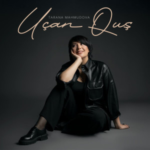 Listen to Uçan Quş song with lyrics from Tarana Mahmudova