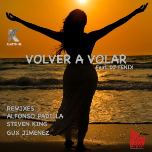 ดาวน์โหลดและฟังเพลง Volver a Volar (Alfonso Padilla & Gux Jimenez Sunset Remix) พร้อมเนื้อเพลงจาก Karymme