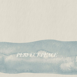 The Rivers的專輯Perfect Peace
