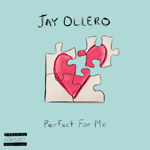 Dengarkan Perfect for Me (Explicit) lagu dari Jay Ollero dengan lirik