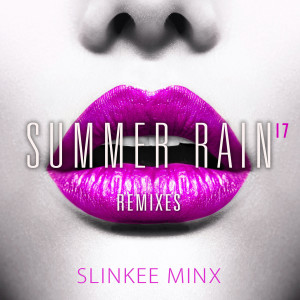 อัลบัม Summer Rain '17 (Remixes) ศิลปิน Slinkee Minx