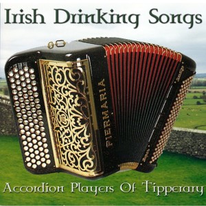 Accordion players of Tipperary的專輯Irish Drinking songs