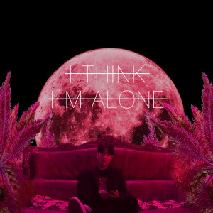 ดาวน์โหลดและฟังเพลง I Think I'm Alone พร้อมเนื้อเพลงจาก 킥솔