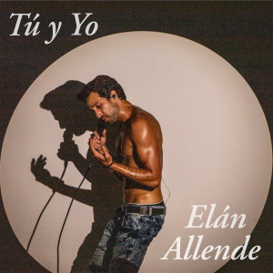 Elán Allende的專輯Tu y Yo