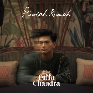 Dengarkan lagu Pindah Rumah nyanyian Diffa Chandra dengan lirik