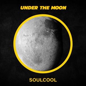 收聽Soulcool的Under the Moon歌詞歌曲
