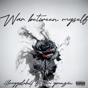 Album War Between Myself (Explicit) from 4kayy