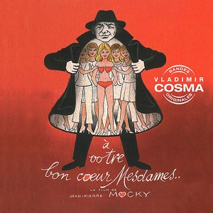 Album A votre bon coeur Mesdames (Bande originale du film de Jean-Pierre Mocky) from Vladimir Cosma