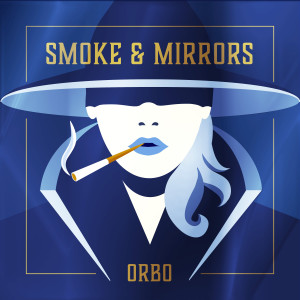 Orbo的专辑Smoke & Mirrors
