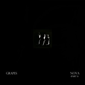 Grapes的專輯Nova (part 1)