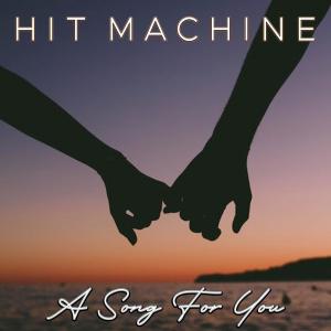 收聽Hit Machine的A Song for You歌詞歌曲