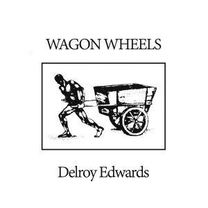 ดาวน์โหลดและฟังเพลง Wagon Wheels พร้อมเนื้อเพลงจาก Delroy Edwards