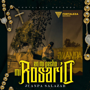 收聽Juanpa Salazar的En Mi Pecho Mi Rosario歌詞歌曲