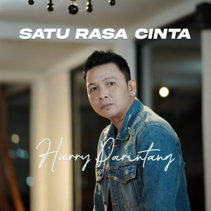 Listen to SATU RASA CINTA song with lyrics from Harry Parintang