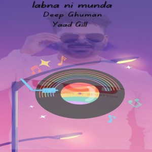 Deep Ghuman的專輯Labna ni Munda